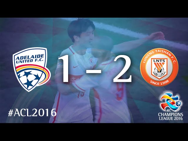 Adelaide United Vs Shandong Luneng Afc Champions League 16 Playoffs Youtube