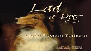 Lad: A Dog by Albert Payson TERHUNE read by Greg Giordano Part 1/2 | Full Audio Book