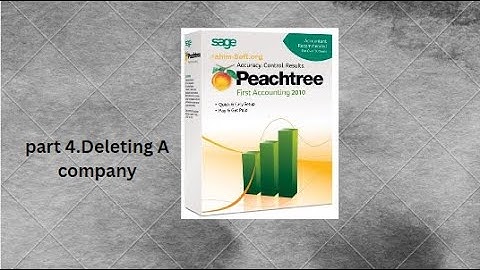 Peachtree tutorial part 4. | DELETING A COMPANY |