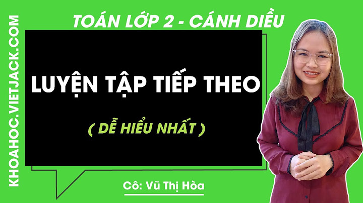 Sách giáo khoa toán lớp 2 trang 72 năm 2024