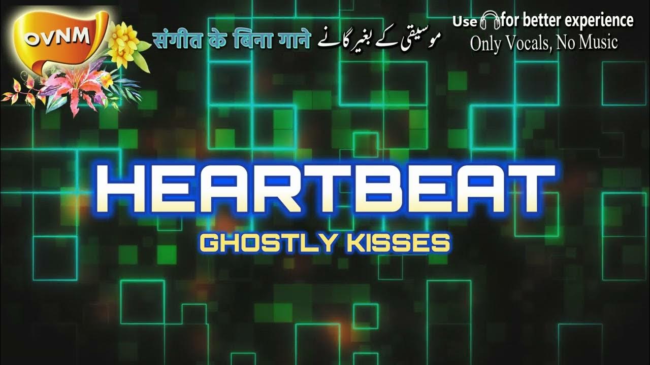 Song Without Music Heartbeat Ghostly Kisses Acapella Only Vocals song-without-music-heartbeat-ghostly-kisses-acapella-only-vocals