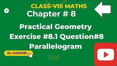 Class 8 Maths Ch.#8 Practical Geometry Exercise#8.1 Question#8 IIgm @Al-Hashir Maths, @ilmkidunya