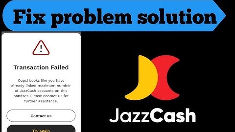 JazzCash accounts on this handset || jazzcash Account Transactions Failed problem solution