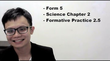 - Form 5- Science Chapter 2- Formative Practice 2.5