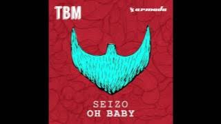 Seizo - Oh Baby Full Song!