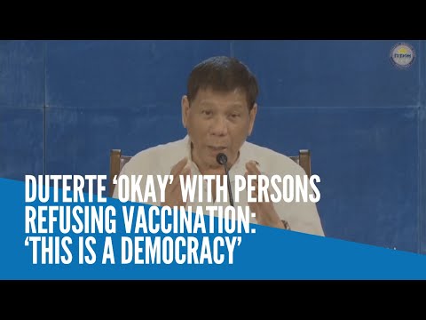 Duterte ‘okay’ with vaccine refusers: ‘This is a democracy’