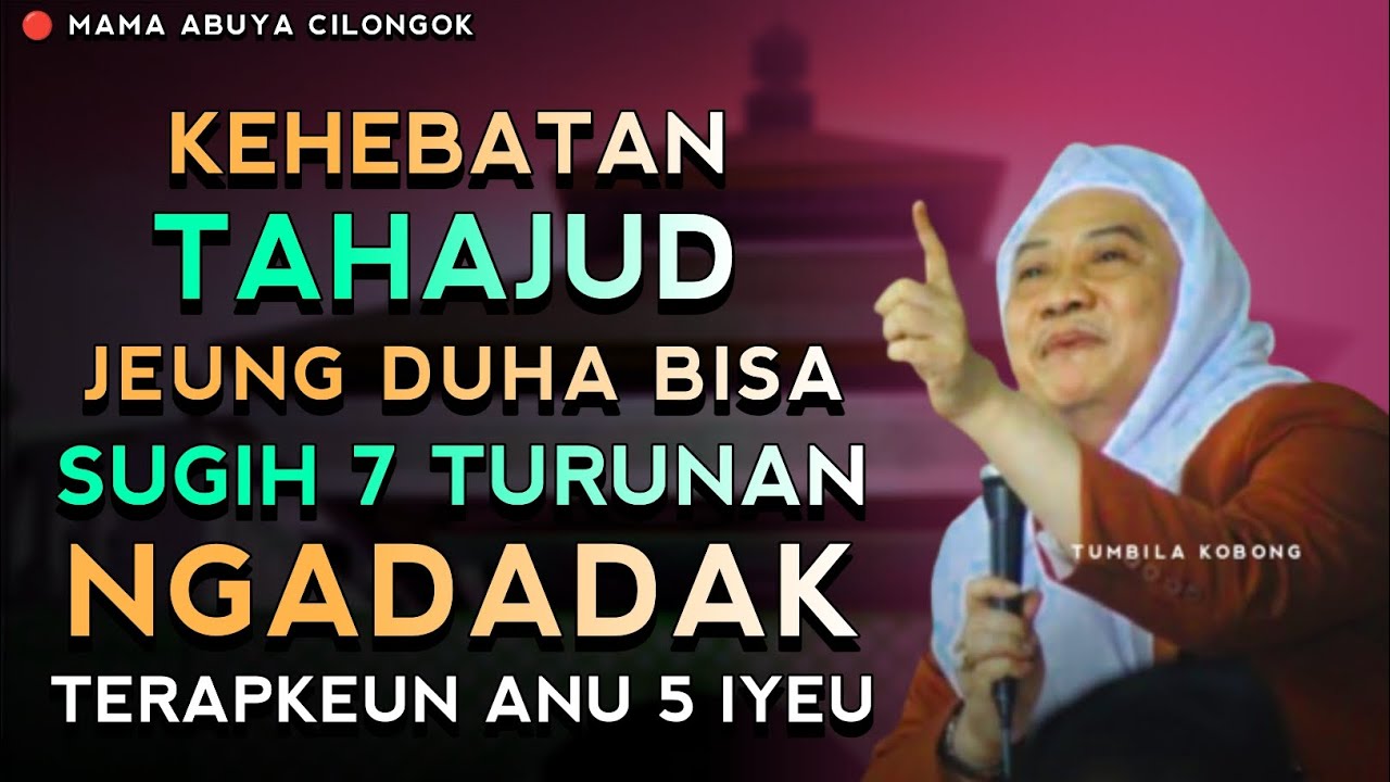 AMALKEUN ANU 5 IYEU BAKAL SENANG BAHAGIA | ABUYA UCI CILONGOK