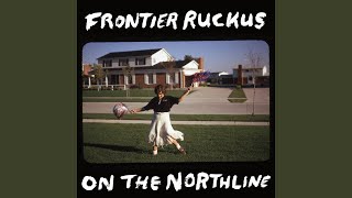 Video thumbnail of "Frontier Ruckus - On the Northline"