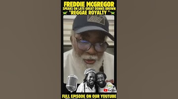 Thumbnail of "REGGAE ROYALTY!Living legend Freddie McGregor shares thoughts of Dennis Brown as kids! #reggae