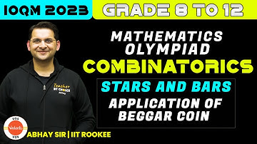 Stars and Bars - Application of Beggar Coin | Combinatorics | Grade 8 -12| IOQM 2023| Abhay Sir |VOS