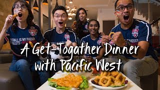 A Get Togather Dinner with Pacific West | 与Pacific West一起享用晚餐
