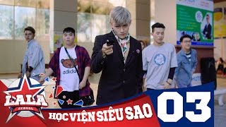 Học Viện Siêu Sao Tập 3 - La La School