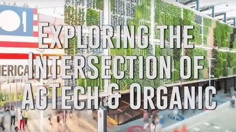 AgTech and Organics - A Periscope Recording