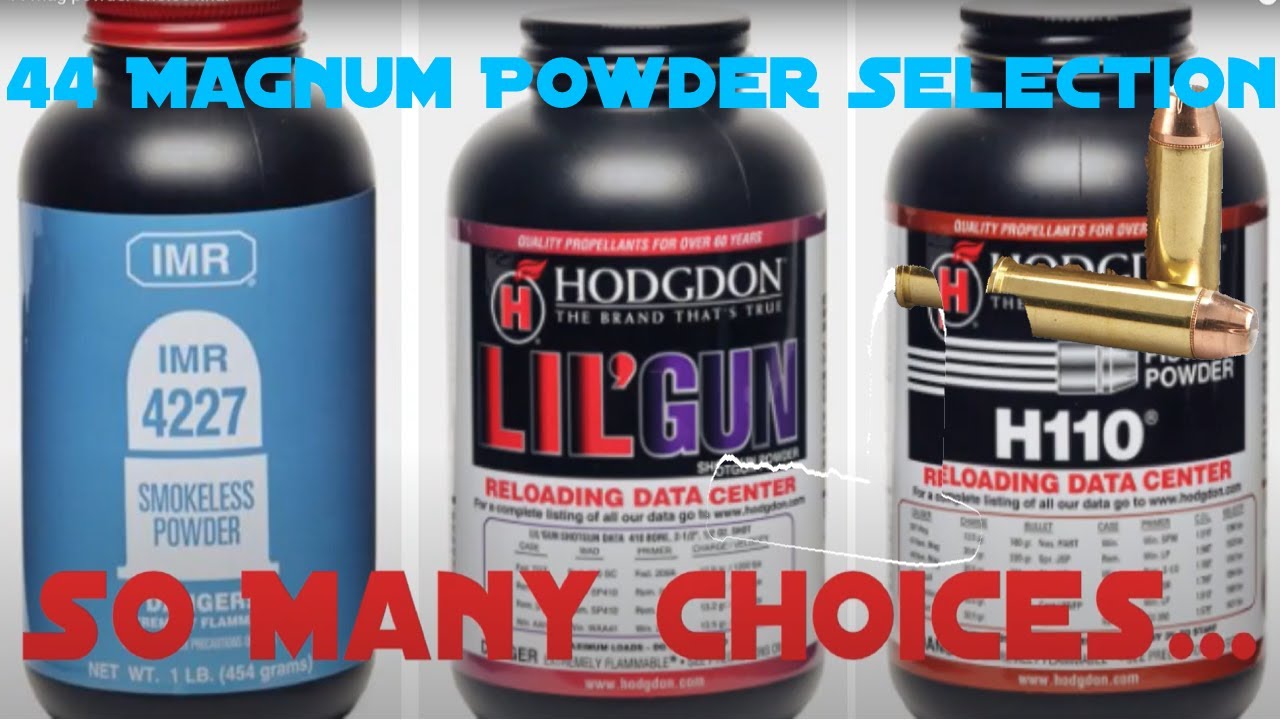 Magnum pistol reloading 44 mag powder choice youtube