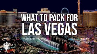 5 Pack Las Vegas What To Pack (Best Tips for an Easy Trip to Sin City)