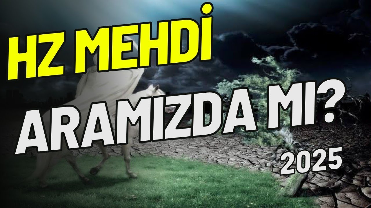 Hz Mehdi Aramızda mı ? imam Mehdi Şuan Nerede ? - YouTube