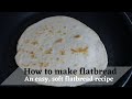 How to make flatbread ( pita bread )