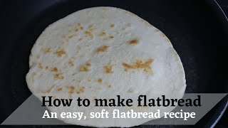 How to make flatbread ( pita bread )