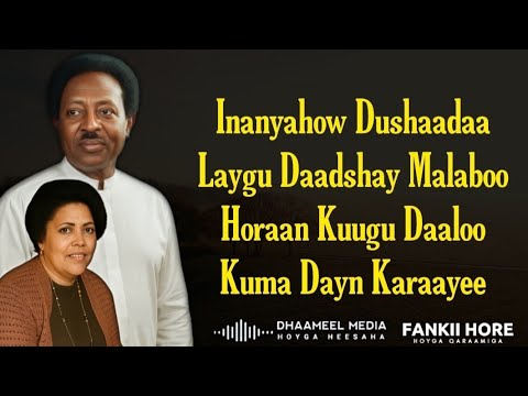 Xaliimo Kh Magool Iyo Maxamed A Kuluc Heestii Dadnimada Aqoonso ORIGINAL Qaraami Xul Ah Lyrics