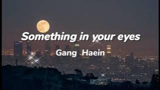 Something in your eyes - Gang Haein // Lyric Video