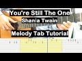 You're Still The One Guitar Lesson Melody Tab Tutorial Guitar Lessons for Beginners