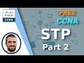 Free ccna  spanning tree protocol part 2  day 21  ccna 200301 complete course