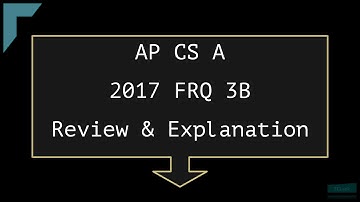 2017 AP Computer Science A FRQ 3B