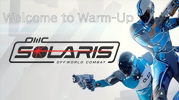 Welcome to Warm-Up | Solaris Offworld Combat (Solaris OWC) VR
