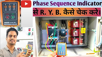 How To Test Phase Sequence Of  Three Phase Power Supply Using Phase Sequences Indicator. RYB