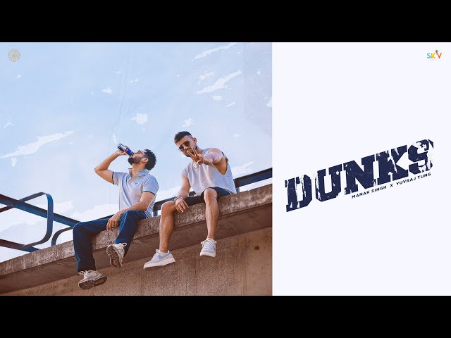 Dunks (Official Video) Manak Singh X Yuvraj Tung | Latest/New Punjabi Song 2023 ​⁠@OpenMicStudios class=