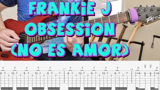 Frankie J - Obsession (No Es Amor) (guitar cover) + screen tabs