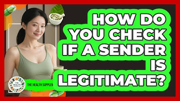 How Do You Check If a Sender Is Legitimate?