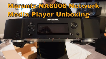 Marantz Na6006 Network Audio Player Streamer Unboxing