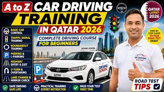 A to Z Car Driving Training in Qatar 2026 | Complete Driving Course for Beginners | Road Test Tips