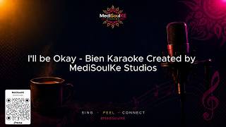 I'll Be Okay - Bien Karaoke (Instrumentals)