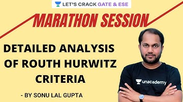 Detailed Analysis of Routh Hurwitz Criteria | GATE/ESE 2021 Exam | Sonu Lal Gupta