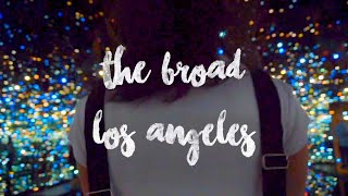 The Broad Art Museum & Yayoi Kusama’s Infinity Room: Los Angeles, CA