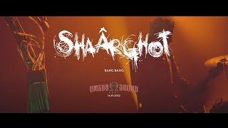 SHAÂRGHOT - Bang Bang - Live Omega Sound Fest 2022