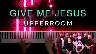 Give Me Jesus - @upperroom | Piano Instrumental with Free Music SHEET