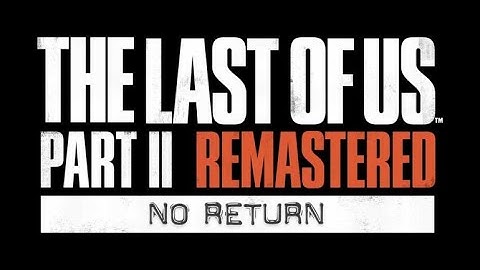 The Last of Us Part II Remastered JESSE NO RETURN #thelastofus