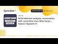 NCAA selection analysis, conversation with committee chair Mike Kemp – Season 3 Episode 19