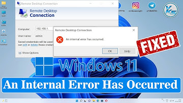 ✅ How To Fix An Internal Error Has Occurred From Remote Desktop Connection in Windows 11/10