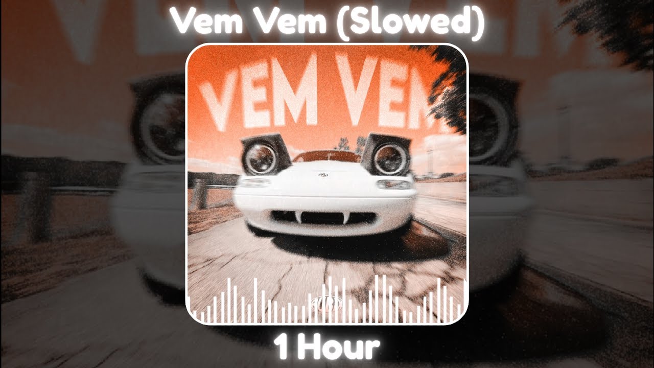 Jmilton - Vem Vem (Slowed) [1 Hour] - YouTube