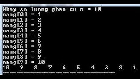 [Lập trình C] Nhập mảng n số nguyên, in ra màn hình theo thứ tự đảo ngược