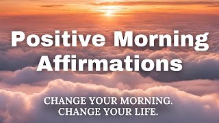 Positive Morning Affirmations ✨ Start Your Day the Right Way ✨ (affirmations said once)