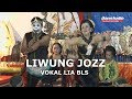 LIWUNG VOKAL LIA (Bintang Pantura 4) BLS JOZZZZZZZ hoka hoke hoke hoah