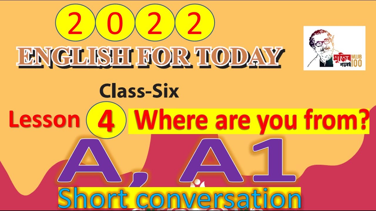 15. Class 6 English Lesson 4 Where are you from? A and A1 short conversation