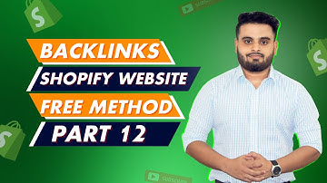 Shopify Backlinks (Link Building Plan for Shopify Store) | Part 12