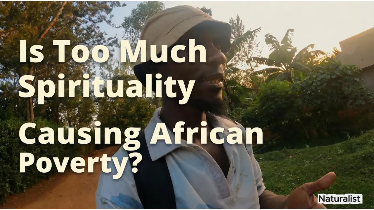 “Is Africa Poor Because It’s Too Spiritual? A Village Walk Conversation”
