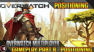 Overwatch McCree Gameplay Part 8 - Positioning